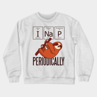 I Nap Periodically Sloth Crewneck Sweatshirt